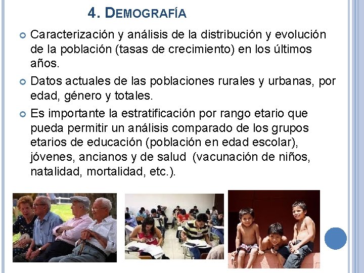 4. DEMOGRAFÍA Caracterización y análisis de la distribución y evolución de la población (tasas