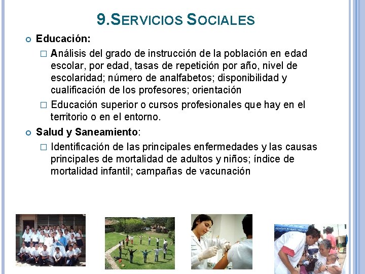 9. SERVICIOS SOCIALES Educación: � Análisis del grado de instrucción de la población en