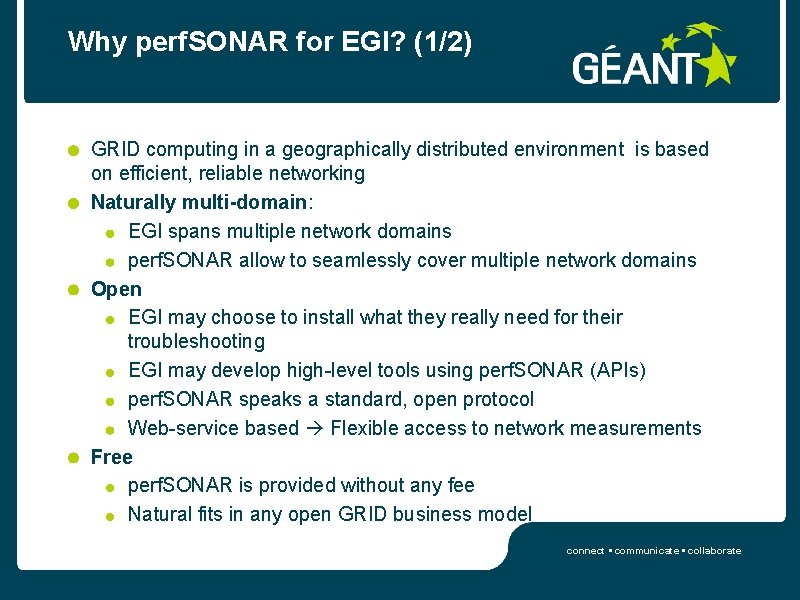 Why perf. SONAR for EGI? (1/2) GRID computing in a geographically distributed environment is