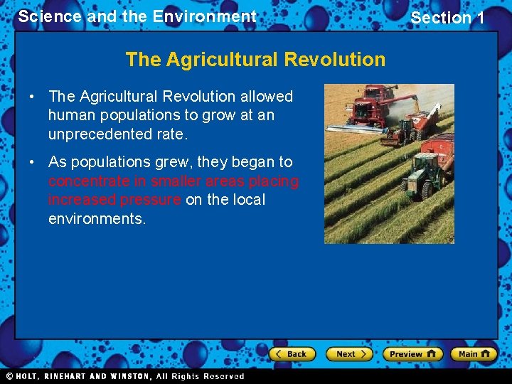 Science and the Environment The Agricultural Revolution • The Agricultural Revolution allowed human populations