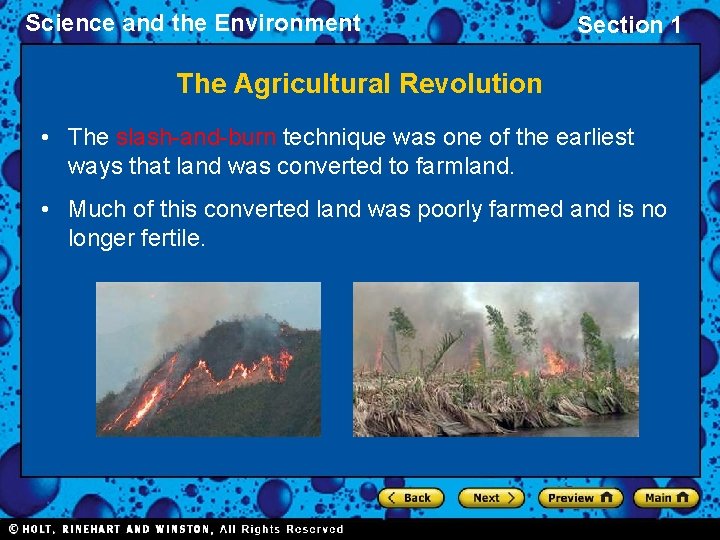 Science and the Environment Section 1 The Agricultural Revolution • The slash-and-burn technique was