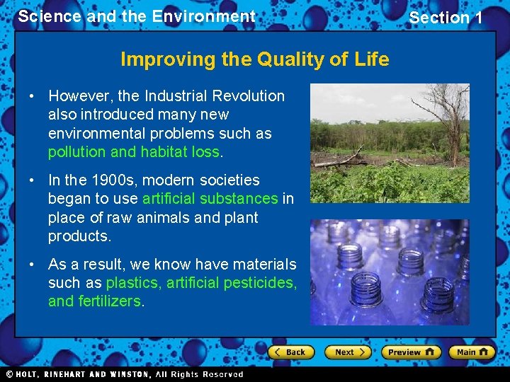 Science and the Environment Improving the Quality of Life • However, the Industrial Revolution