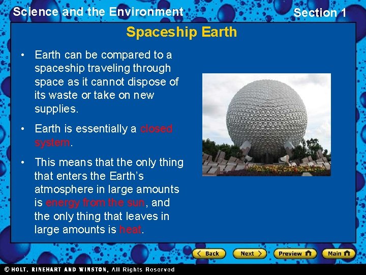 Science and the Environment Spaceship Earth • Earth can be compared to a spaceship