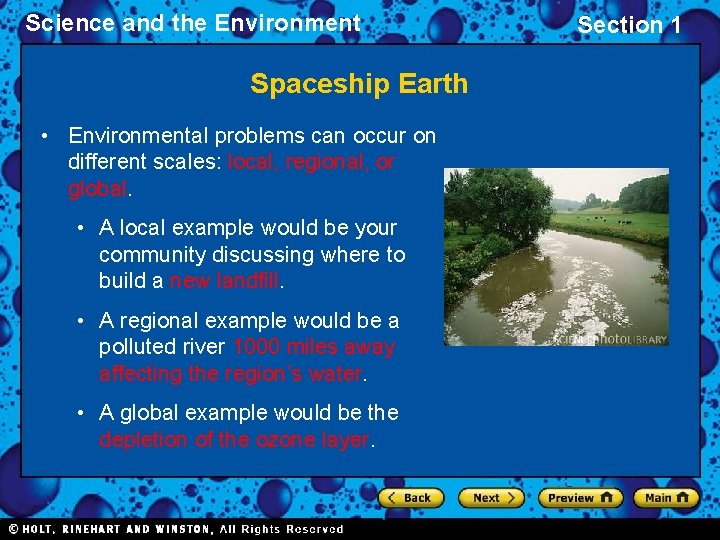 Science and the Environment Spaceship Earth • Environmental problems can occur on different scales: