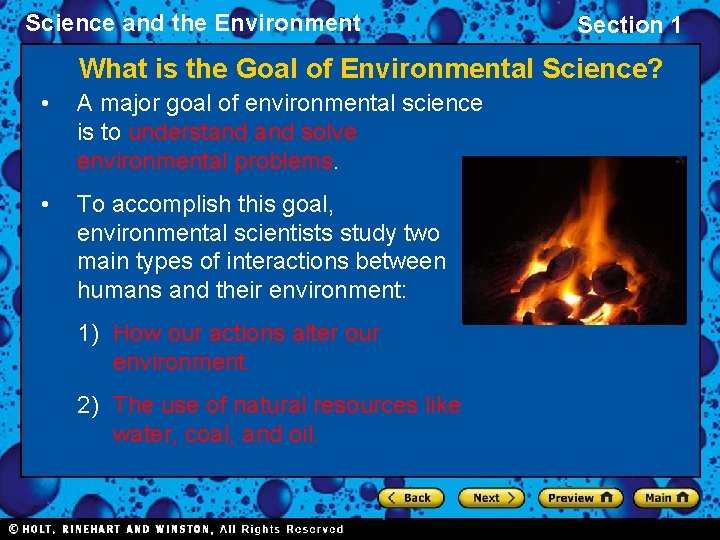 Science and the Environment Section 1 What is the Goal of Environmental Science? •