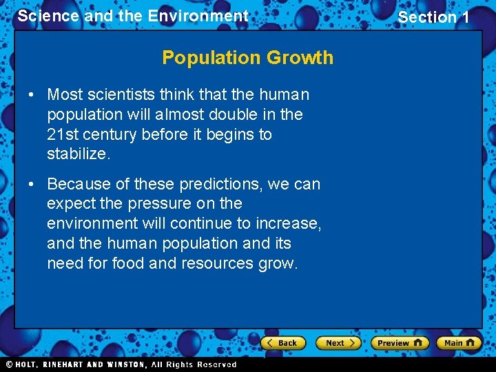 Science and the Environment Population Growth • Most scientists think that the human population