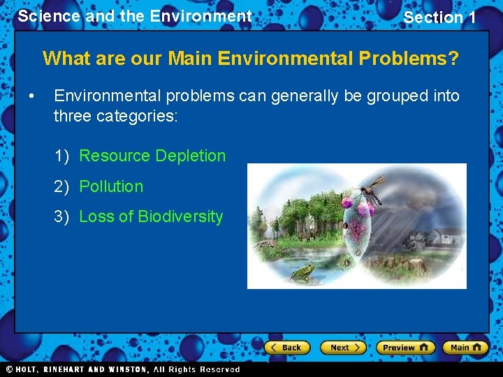 Science and the Environment Section 1 What are our Main Environmental Problems? • Environmental