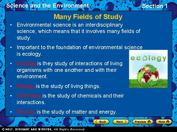 Science and the Environment Section 1 Many Fields of Study • Environmental science is