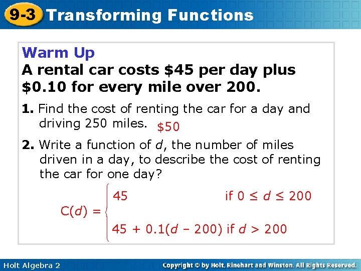 9 -3 Transforming Functions Warm Up A rental car costs $45 per day plus