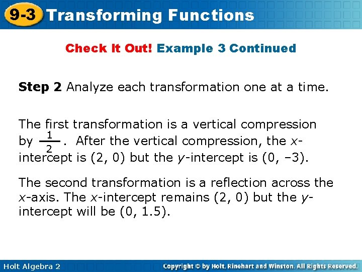 9 -3 Transforming Functions Check It Out! Example 3 Continued Step 2 Analyze each