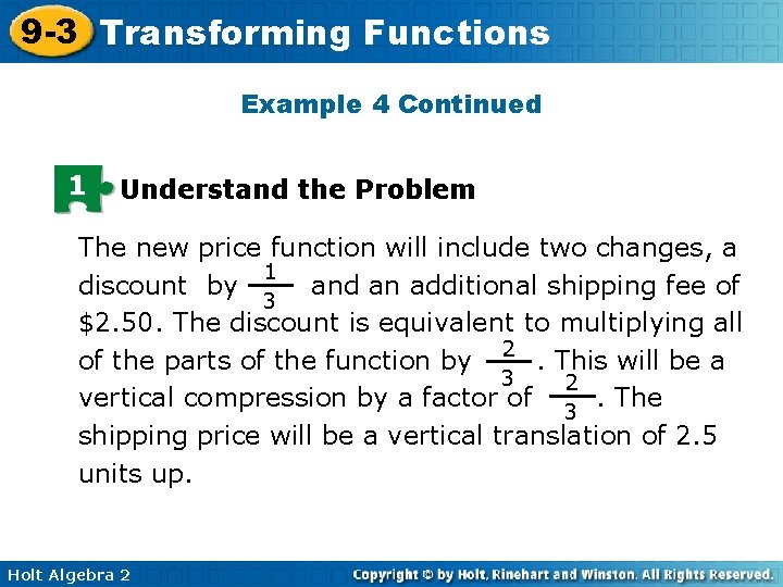 9 -3 Transforming Functions Example 4 Continued 1 Understand the Problem The new price