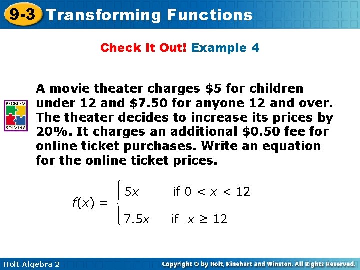 9 -3 Transforming Functions Check It Out! Example 4 A movie theater charges $5