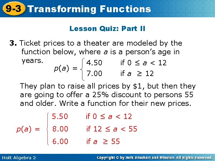 9 -3 Transforming Functions Lesson Quiz: Part II 3. Ticket prices to a theater