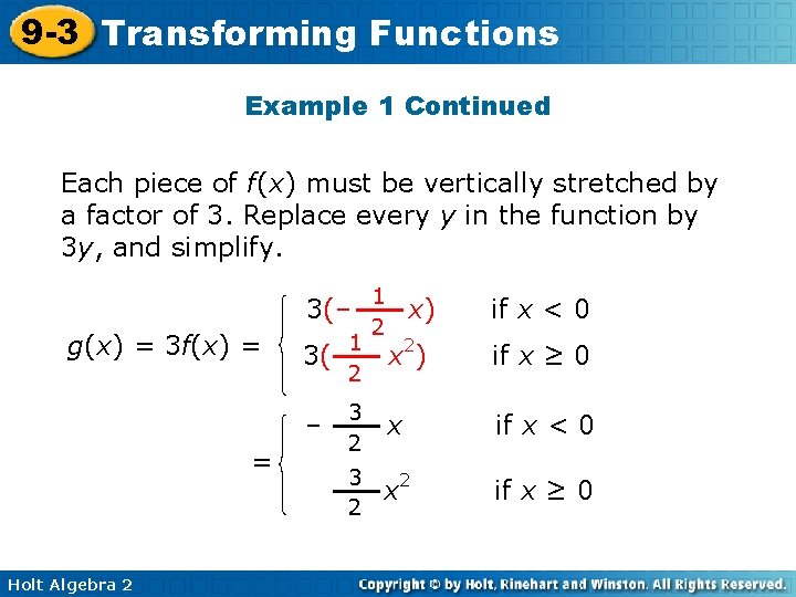 9 -3 Transforming Functions Example 1 Continued Each piece of f(x) must be vertically