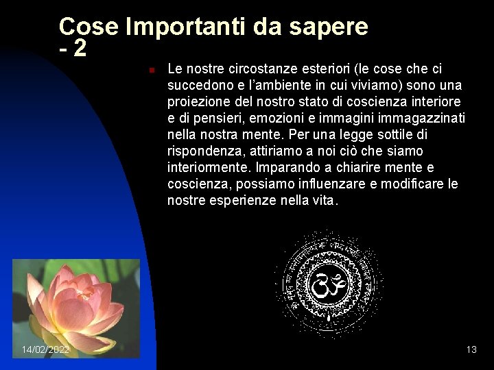 Cose Importanti da sapere -2 n 14/02/2022 Le nostre circostanze esteriori (le cose che