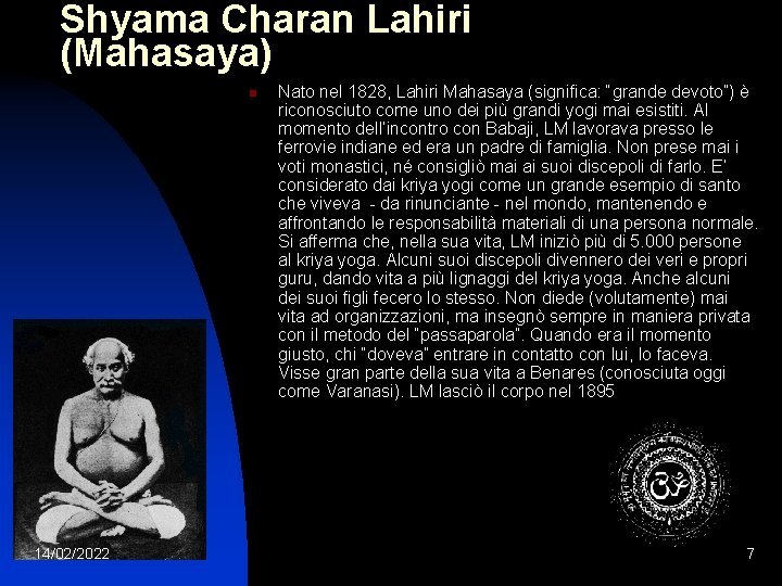 Shyama Charan Lahiri (Mahasaya) n 14/02/2022 Nato nel 1828, Lahiri Mahasaya (significa: “grande devoto”)