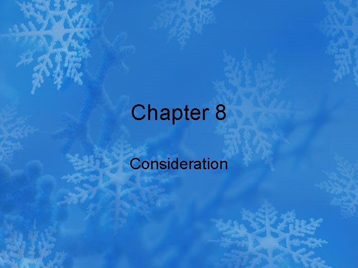 Chapter 8 Consideration 