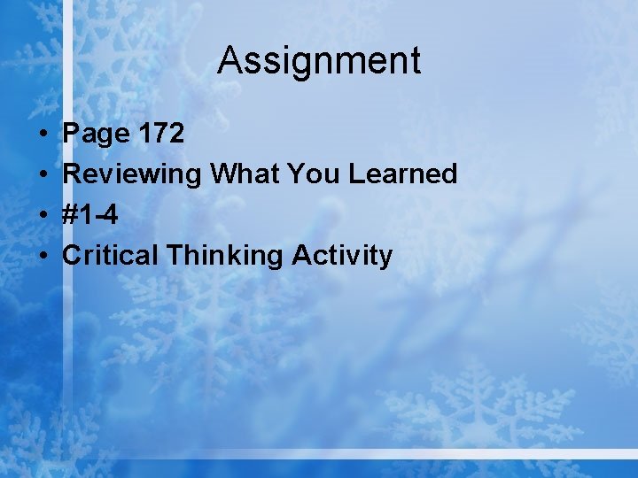 Assignment • • Page 172 Reviewing What You Learned #1 -4 Critical Thinking Activity