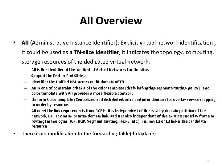AII Overview • AII (Administrative Instance Identifier): Explicit virtual network identification , it could