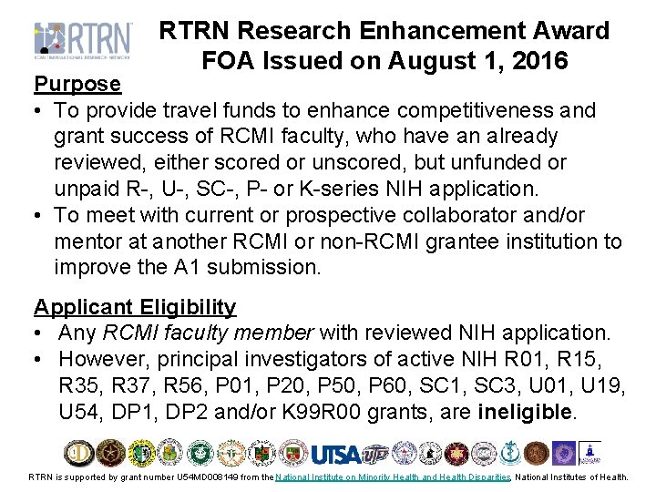 RTRN Research Enhancement Award FOA Issued on August 1, 2016 Purpose • To provide