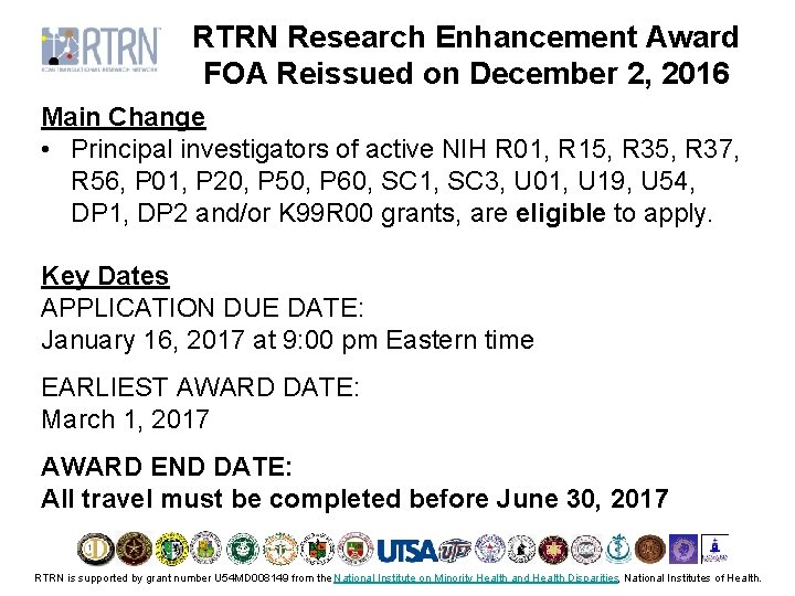 RTRN Research Enhancement Award FOA Reissued on December 2, 2016 Main Change • Principal