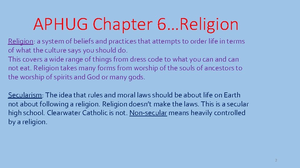 APHUG Chapter 6…Religion: a system of beliefs and practices that attempts to order life