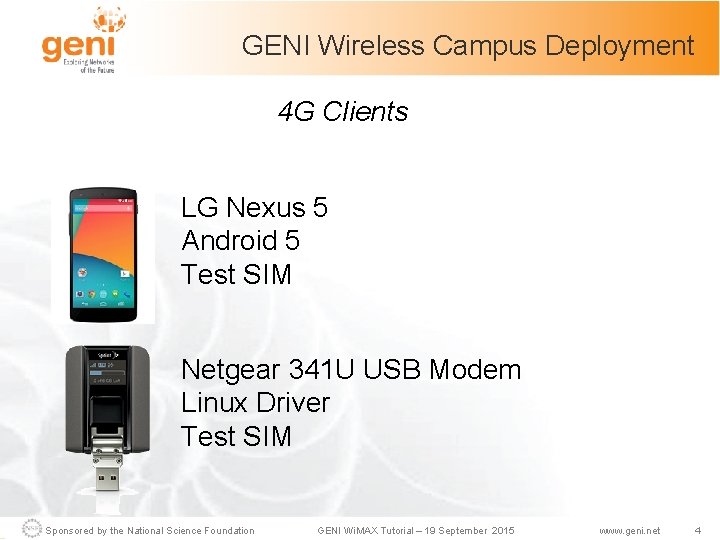 GENI Wireless Campus Deployment 4 G Clients LG Nexus 5 Android 5 Test SIM