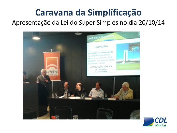 Caravana da Simplificação Apresentação da Lei do Super Simples no dia 20/10/14 