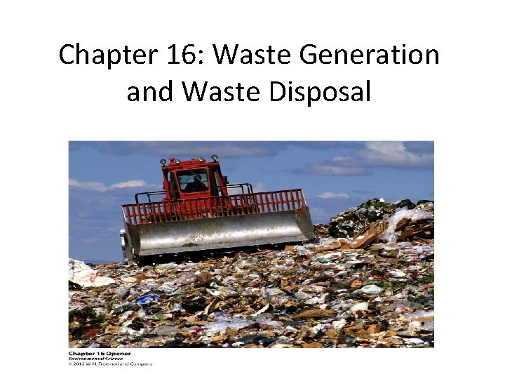 Chapter 16: Waste Generation and Waste Disposal 