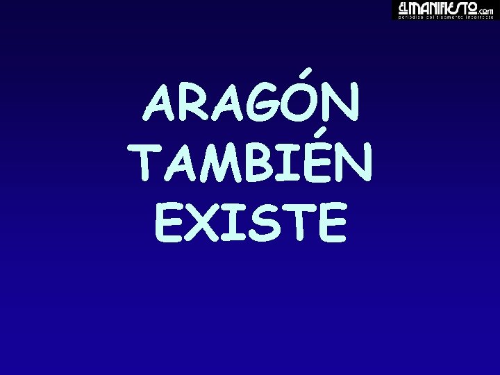 ARAGÓN TAMBIÉN EXISTE 
