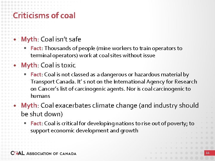 Criticisms of coal • Myth: Coal isn’t safe § Fact: Thousands of people (mine