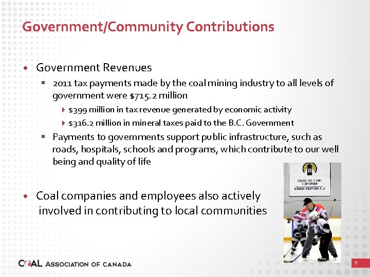 Government/Community Contributions • Government Revenues § 2011 tax payments made by the coal mining