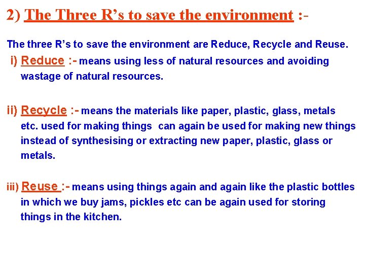 2) The Three R’s to save the environment : The three R’s to save