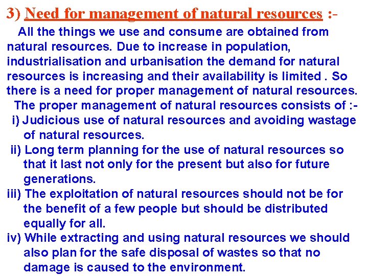3) Need for management of natural resources : All the things we use and