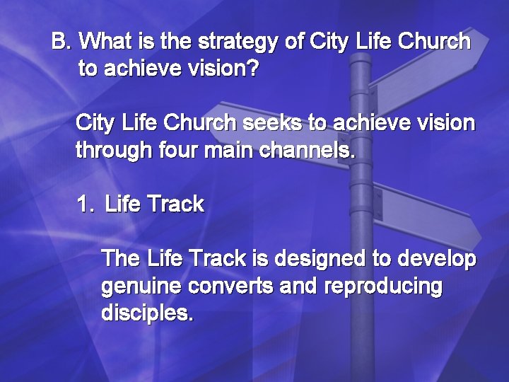 B. What is the strategy of City Life Church to achieve vision? City Life B. What is the strategy of City Life Church to achieve vision? City Life