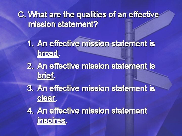C. What are the qualities of an effective mission statement? 1. An effective mission C. What are the qualities of an effective mission statement? 1. An effective mission