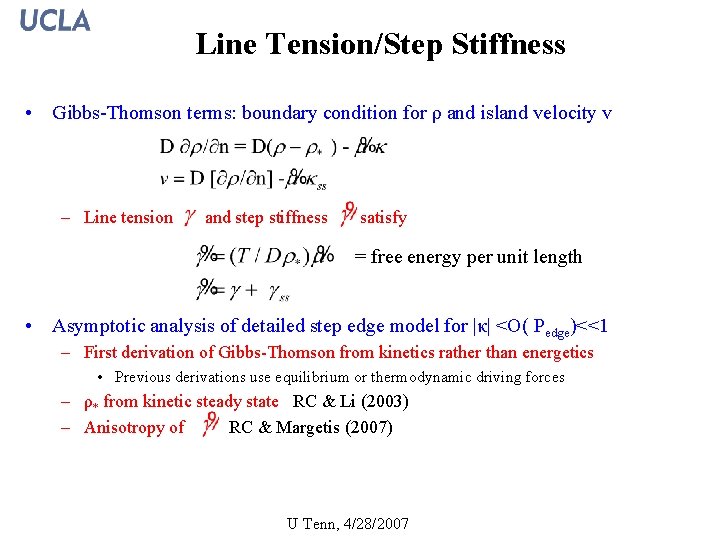 Line Tension/Step Stiffness • Gibbs-Thomson terms: boundary condition for ρ and island velocity v