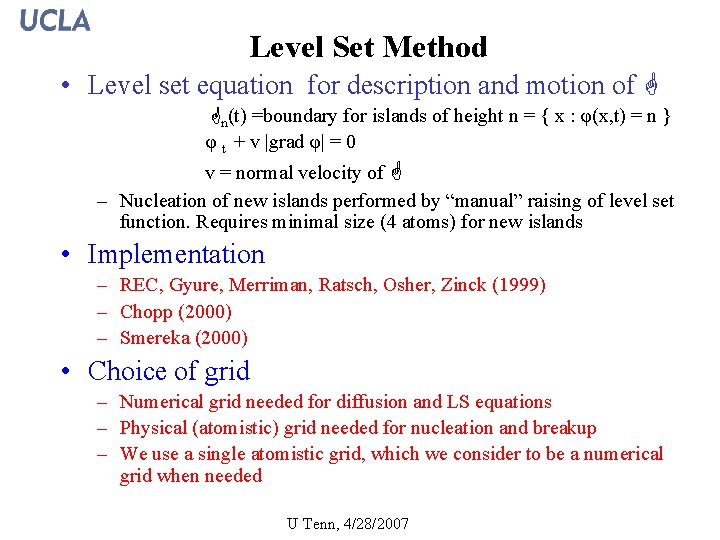 Level Set Method • Level set equation for description and motion of n(t) =boundary