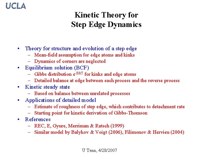 Kinetic Theory for Step Edge Dynamics • Theory for structure and evolution of a