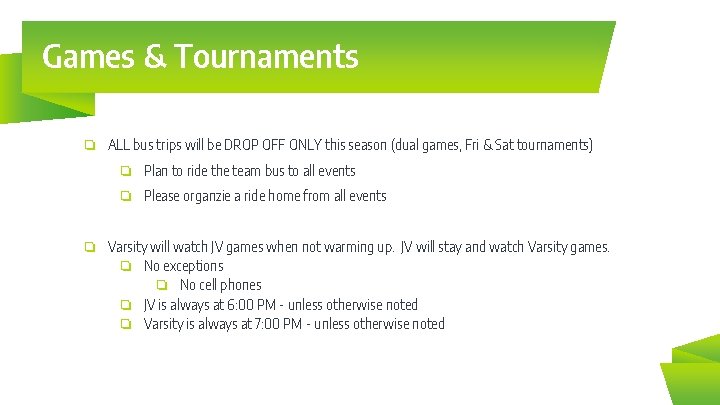 Games & Tournaments ❏ ALL bus trips will be DROP OFF ONLY this season