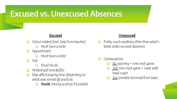 Excused vs. Unexcused Absences Excused ❏ School related (test, help from teacher) ❏ Must