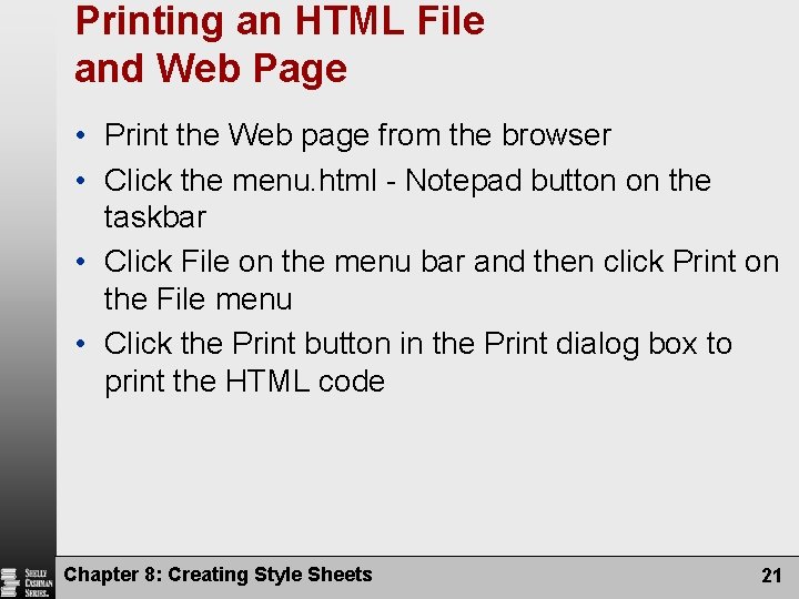 Printing an HTML File and Web Page • Print the Web page from the