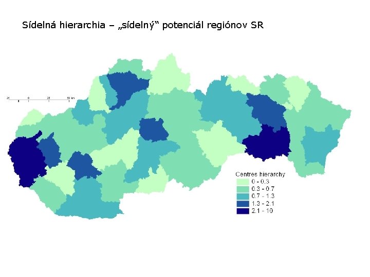 Sídelná hierarchia – „sídelný“ potenciál regiónov SR Hierarchia centier podľa počtu obyvateľov centra FMR,