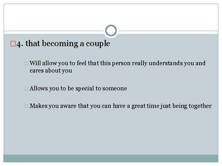 � 4. that becoming a couple � Will allow you to feel that this � 4. that becoming a couple � Will allow you to feel that this