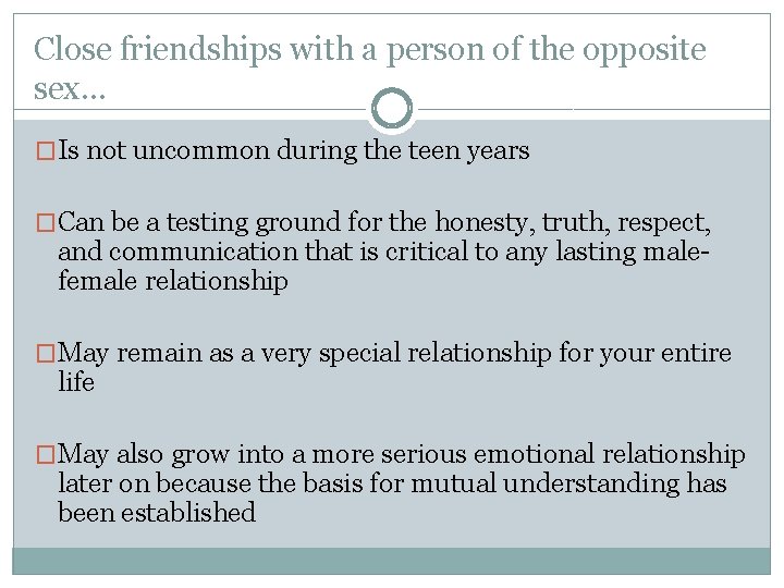 Close friendships with a person of the opposite sex… �Is not uncommon during the Close friendships with a person of the opposite sex… �Is not uncommon during the