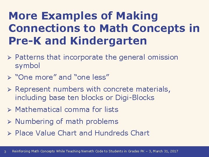 More Examples of Making Connections to Math Concepts in Pre-K and Kindergarten 3 Ø