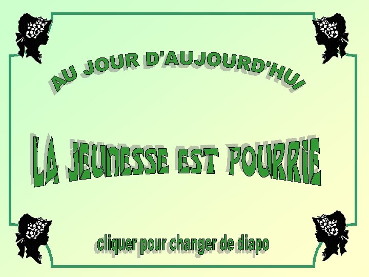 Nous avons tous entendu cette petite phrase Nous