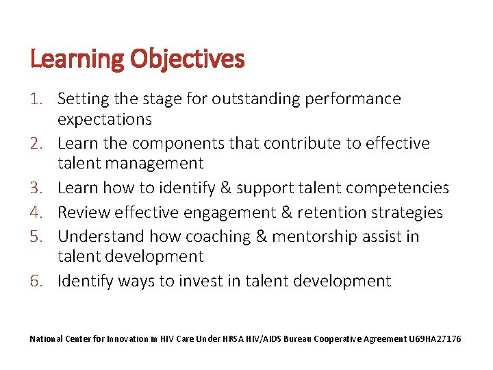 Learning Objectives 1. Setting the stage for outstanding performance expectations 2. Learn the components