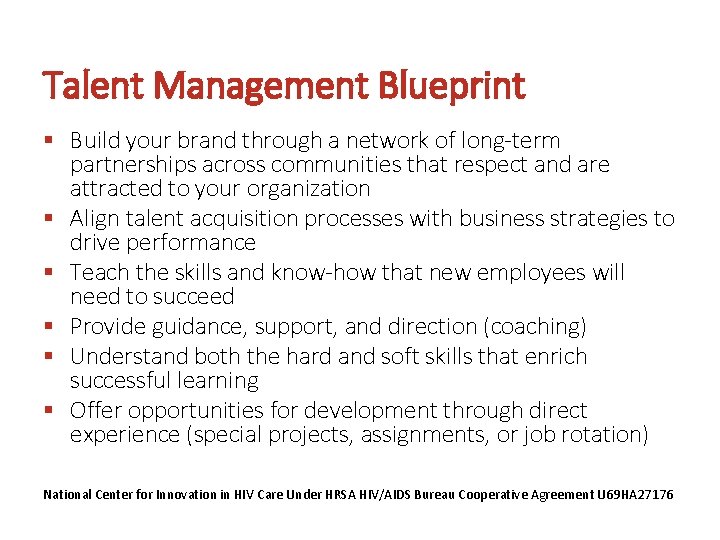 Talent Management Blueprint § Build your brand through a network of long-term partnerships across