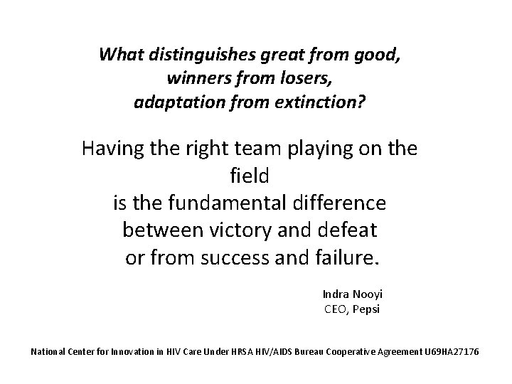 What distinguishes great from good, winners from losers, adaptation from extinction? Having the right